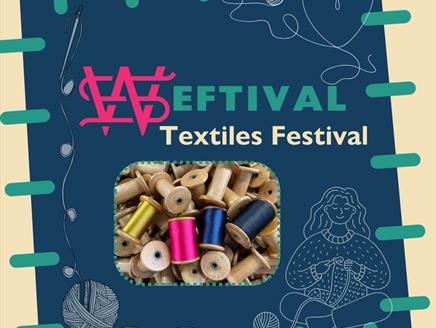 Weftival - Whitchurch Silk Mill's weaving festival