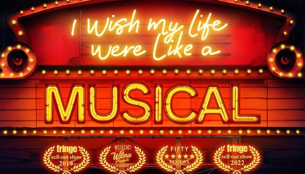 I Wish My Life Were Like A Musical at Theatre Royal Winchester