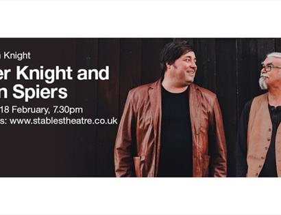 Poster for Peter Knight and John Spiers at the Stables Theatre Hastings