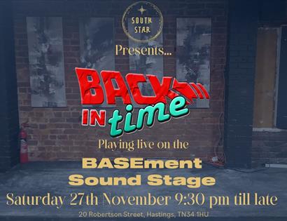 A poster with text 'Back in time playing live on the BASEment sound stage'