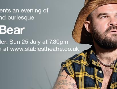 Dave The Bear at The Stables Theatre