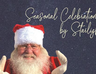 poster with father christmas and the text 'seasonal celebration by starlight'.