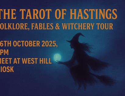 Image is a poster for the event that reads: "THE TAROT OF HASTINGS: FOLKLORE, FABLES & WITCHERY TOUR. 26TH OCTOBER 2025. 2PM. MEET AT WEST HILL KIOSK.
