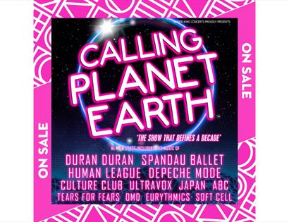 Poster for ‘Calling Planet Earth’, an 80s music tribute show featuring bands like Duran Duran, Spandau Ballet, and Depeche Mode.