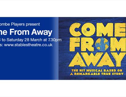 Poster for ‘Come From Away’ featuring bold yellow text on blue wood background with event dates and booking details.