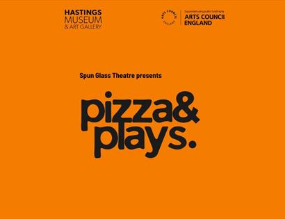 Poster for ‘Pizza & Plays’ theatre event presented by Spun Glass Theatre at Hastings Museum & Art Gallery.
