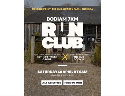 Poster advertising Bodiam 7km Run Club at The Hub Bodiam, Saturday 18 April at 9am, all abilities welcome, free to join.