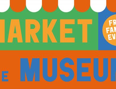 Bright graphic reading ‘Market at the Museum’ with a striped awning design and a badge stating Free family event