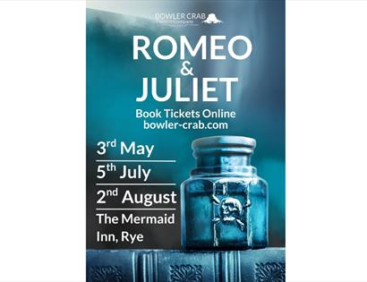 Poster for Romeo & Juliet by Bowler Crab Theatre Company at The Mermaid Inn, Rye on selected summer dates.