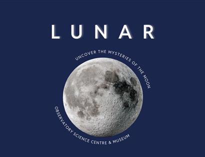 Poster with moon image and “LUNAR - Uncover the mysteries of the moon” for Observatory Science Centre & Museum on dark blue background.