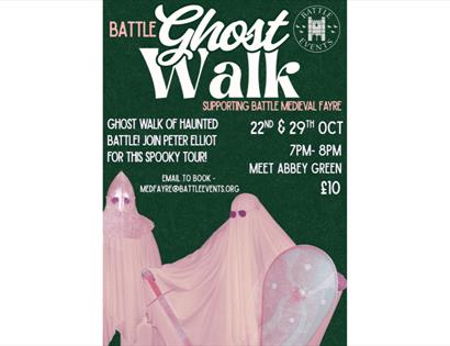 Poster promoting Battle Ghost Walk, a haunted tour of Battle on 22 and 29 October supporting Battle Medieval Fayre.