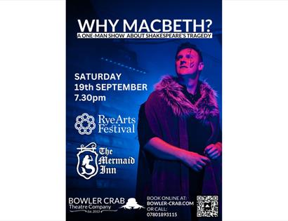 Promotional poster for Why Macbeth?, a one-person show at Rye Arts Festival, featuring a costumed performer on stage