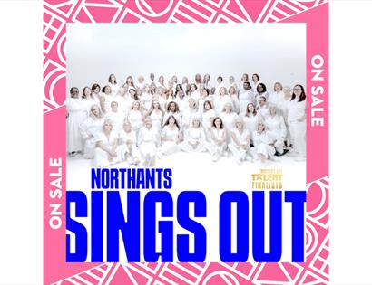 A large choir dressed in white poses together with bold text reading ‘Northants Sings Out’ on a pink patterned background.