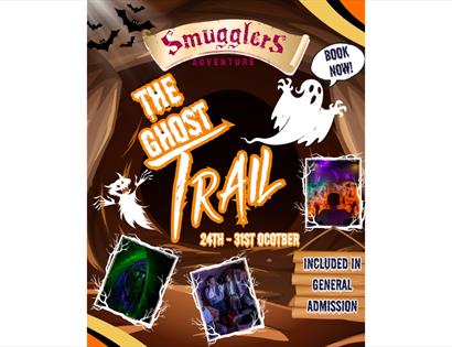 Image shows a poster for The Ghost Trail event at Smugglers event. Key writing says: Smugglers: The Ghost Trail. 24th-31st October. Included in genera