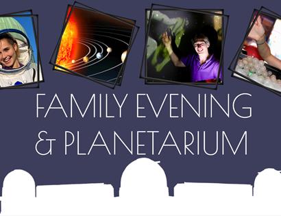 FAMILY EVENING & PLANETARIUM