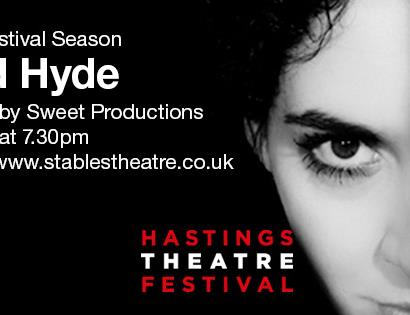 Black poster white text. Title says: "Hastings Theatre Festival Season: Jekyll and Hyde"