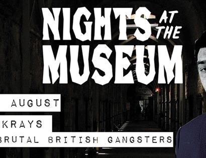 Nights at the Museum: The Krays & British Gangsters