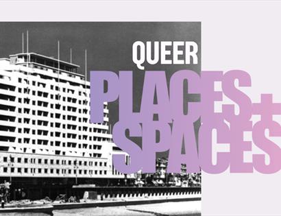 poster for Queer Places+Spaces features a photograph of Marine Court, St Leonards