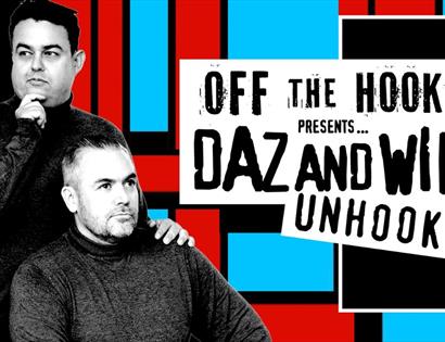 Promotional image for Daz and Will Unhooked, showing two performers against a bold red and blue graphic background