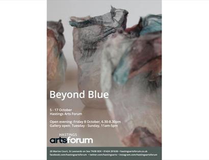 a poster for beyond blue at Hastings Arts Forum, poster with details as in listing, abstract art background.