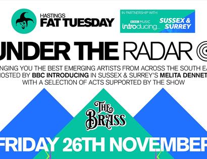 A poster for Under the Radar, Hastings Fat Tuesday monthly event, 26th November.