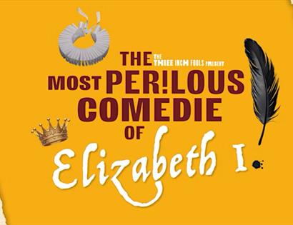 The Most Perilous Comedie of Elizabeth I
