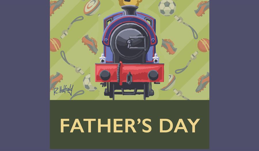 poster for Father's Day on the Kent & East Sussex Railway