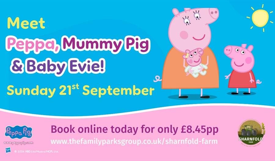 Meet Peppa, Mummy Pig and Baby Evie at Sharnfold Farm
