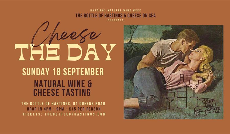 poster for Cheese the Day event at The Bottle of Hastings. Brown poster shows vintage picture of man and woman on grass with outlines of bottle of win