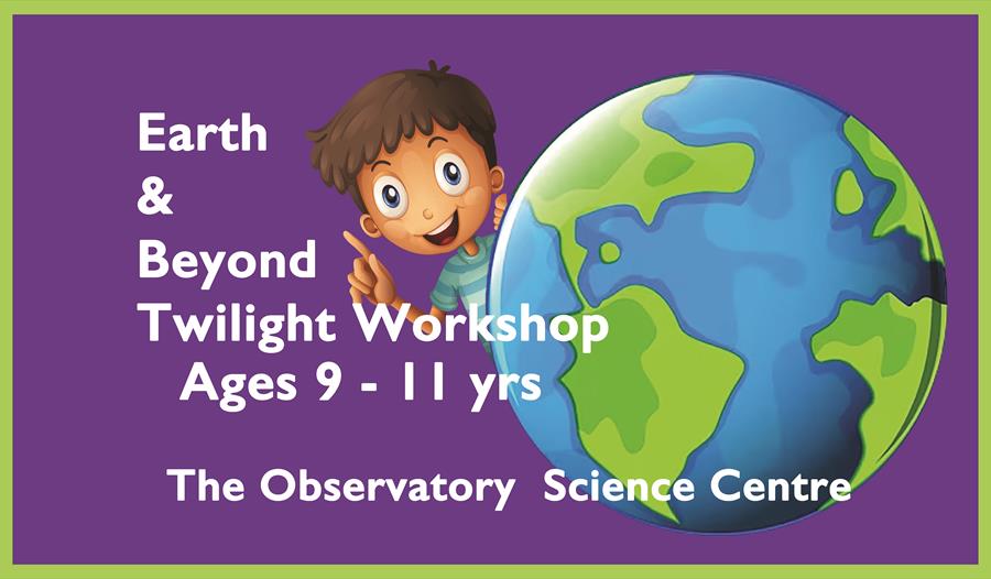 Earth & Beyond Twilight Workshop