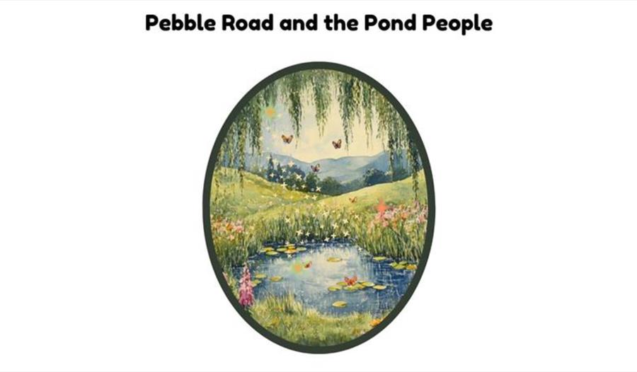 Pebble Road and the Pond People