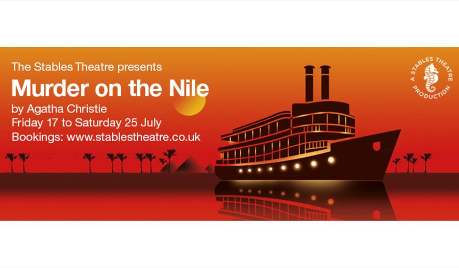 Poster for “Murder on the Nile” showing a steamboat on a river at sunset with pyramids, dates 17-25 July and booking details.