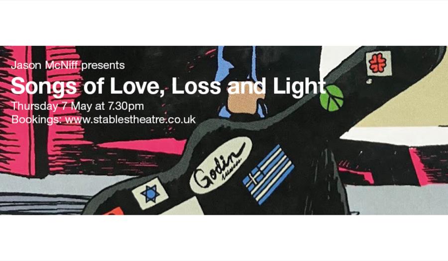 Illustrated poster showing a guitar case with travel stickers and event text: “Songs of Love, Loss and Light,” with date and booking details.