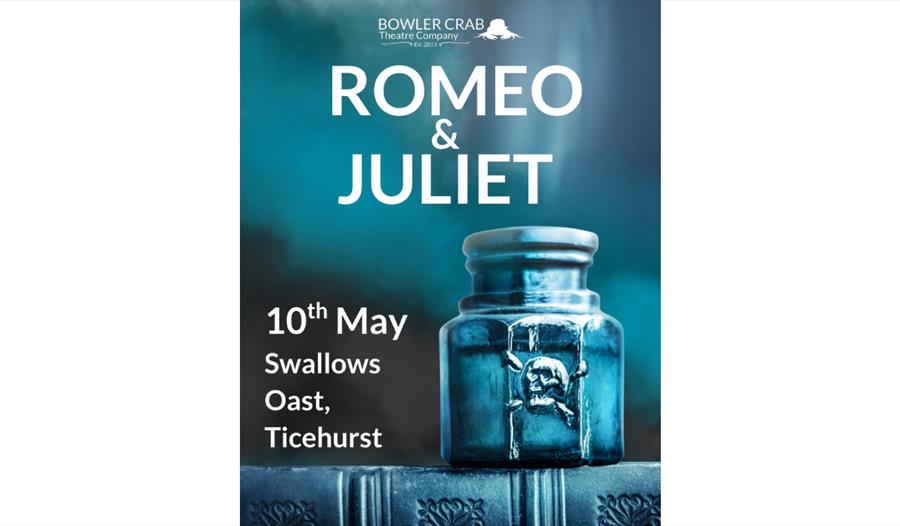 Poster for Romeo & Juliet showing a blue glass poison bottle, with text: 10th May, Swallows Oast, Ticehurst.