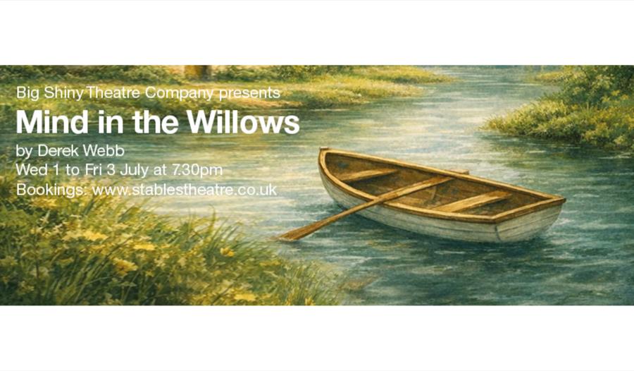 Poster for “Mind in the Willows” showing a rowboat on a calm river, with dates 1-3 July and booking details.