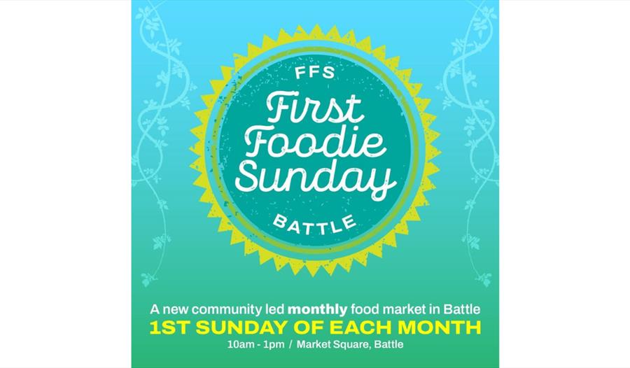 Promotional graphic for First Foodie Sunday, a monthly community food market in Battle, held in Market Square.