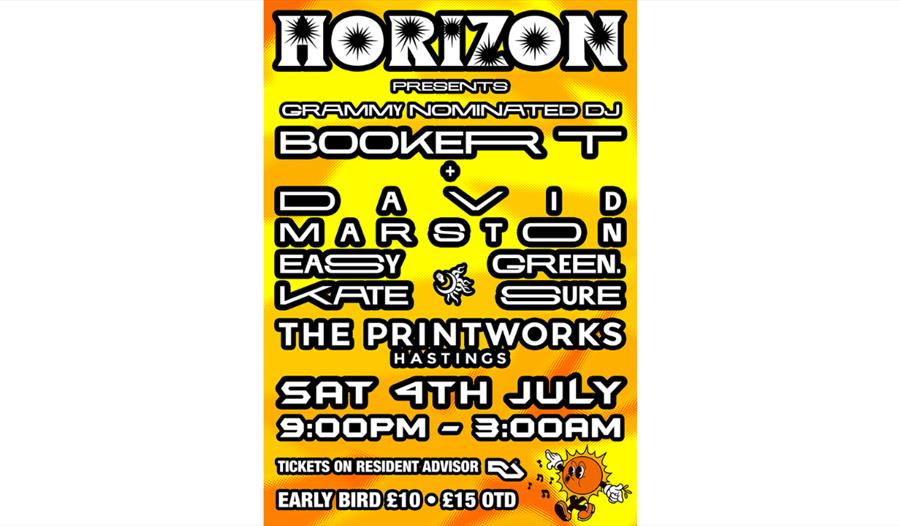 Poster for Horizon event with Booker T and DJs at The Printworks Hastings, Sat 4 July, 9pm-8am, tickets from £10.