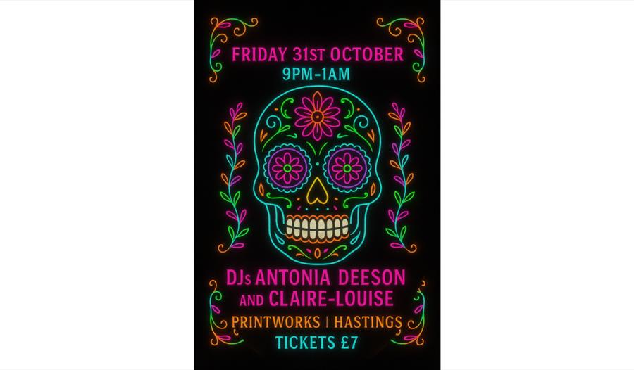 Halloween Party at Printworks promotional poster. Text reads: Friday 31st October, 9pm-1am, Dj Antonia Deeson and Claire-Louise. Printworks, Hastings.