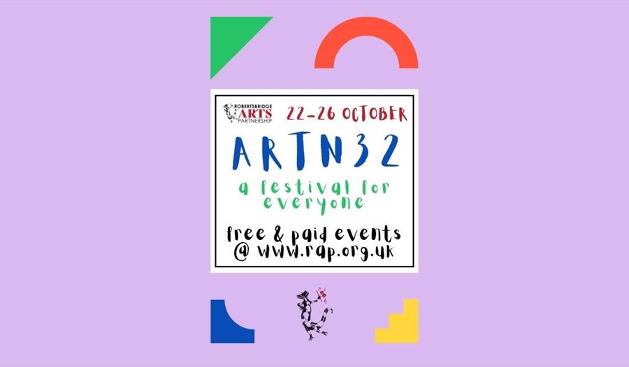 Image shows a poster for the ARTN32 event. Text reads: 22-26 OCTOBER, ARTN32, A FESTIVAL FOR EVERYONE. FREE & PAID EVENTS @ WWW.RAP.ORG.UK