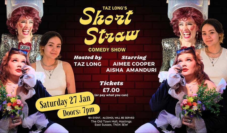 Poster for Taz Long's Short Straw Comedy. Shows three actresses posed holding flowers, and laughing.