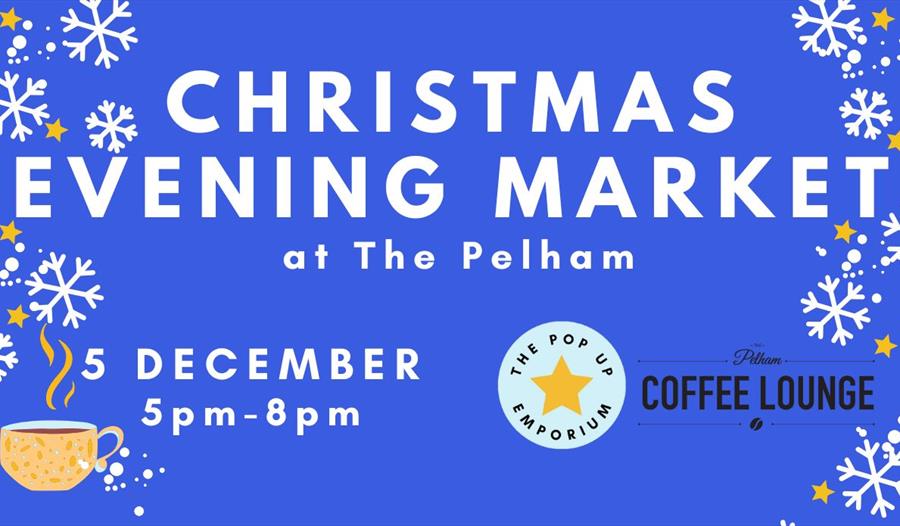 Blue background and white writing advertising a Christmas Evening Market at The Pelham