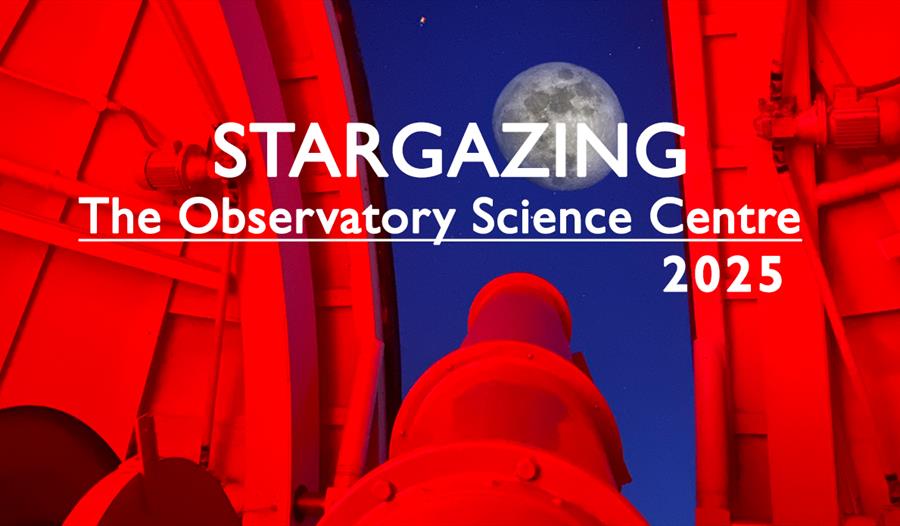 STARGAZING EVENINGS at The Observatory Science Centre, Herstmonceux