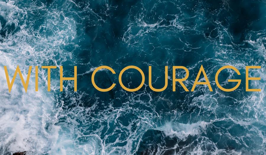 With Courage | Playwell Productions