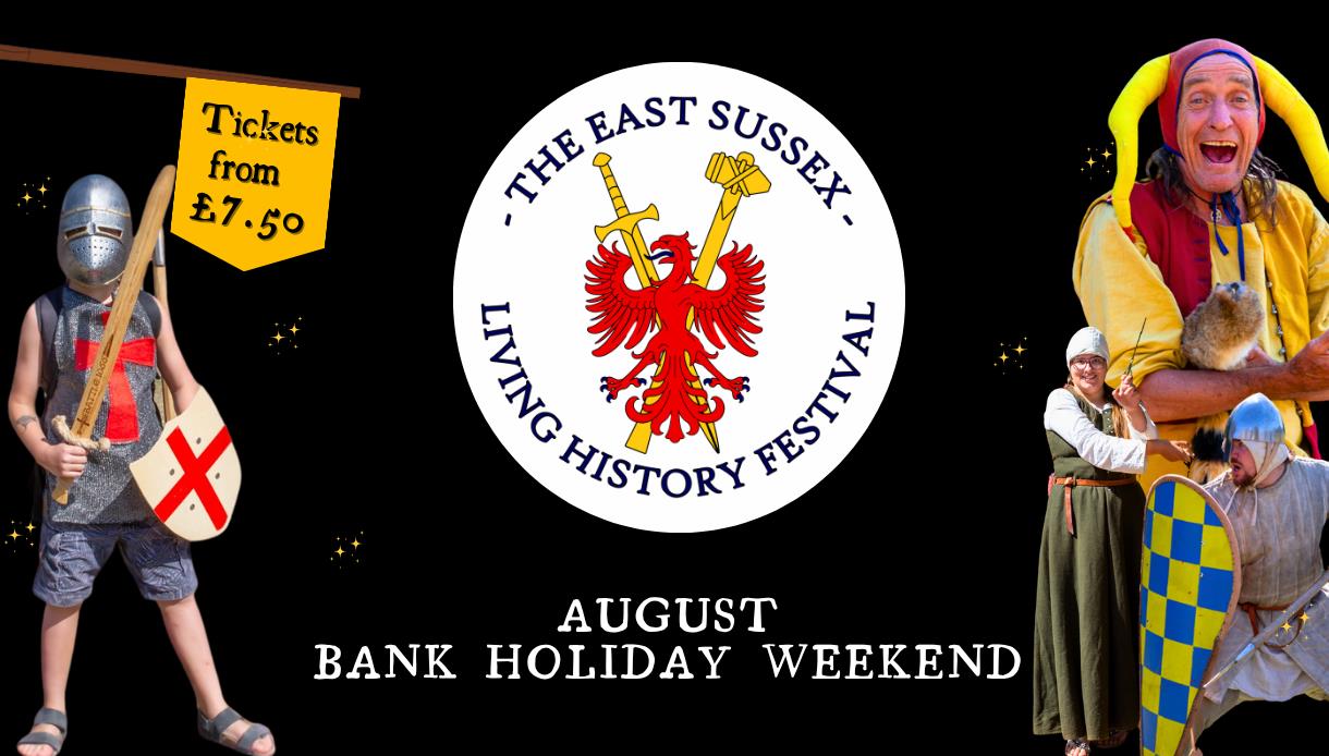 East Sussex Living History Festival poster with medieval figures, knight props, £7.50 tickets, and August bank holiday text