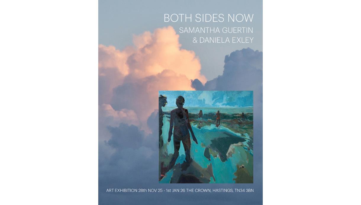 Minimal poster for an art exhibition. Large pale text at the top says “BOTH SIDES NOW,” followed by “Samantha Guertin & Daniela Exley.” Background sho