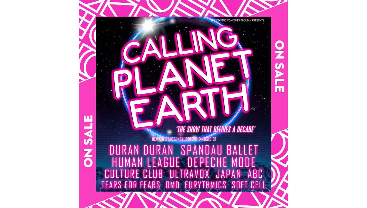 Poster for ‘Calling Planet Earth’, an 80s music tribute show featuring bands like Duran Duran, Spandau Ballet, and Depeche Mode.