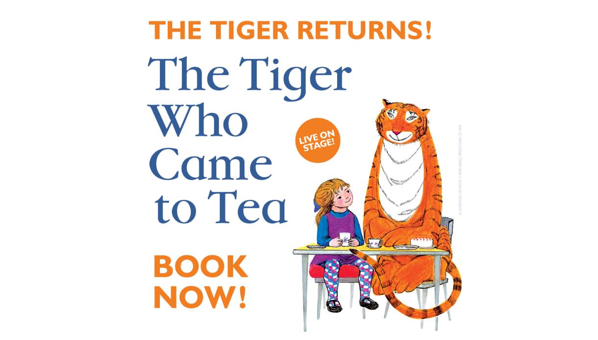 Poster for “The Tiger Who Came to Tea” live show, with illustration of a child and tiger sitting at a table.