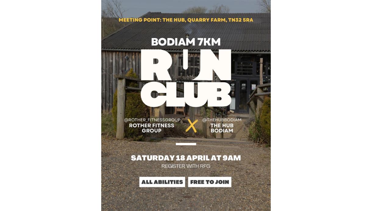 Poster advertising Bodiam 7km Run Club at The Hub Bodiam, Saturday 18 April at 9am, all abilities welcome, free to join.
