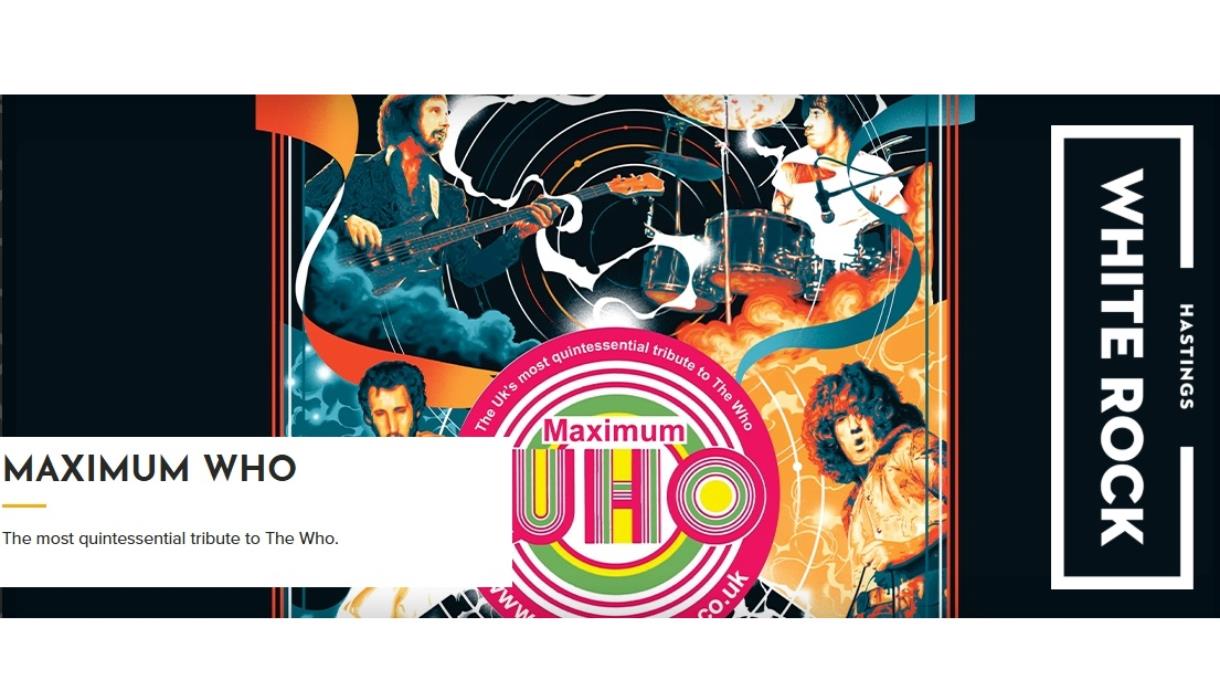 Vibrant promotional graphic for Maximum Who, a tribute to The Who, with bold colours and concert imagery at White Rock.