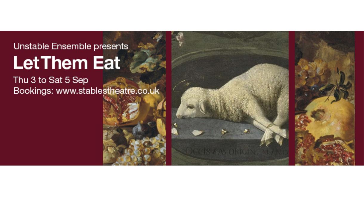 Promotional artwork for "Let Them Eat" featuring a lamb in a classical still-life collage, with performance dates and venue details.
